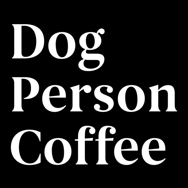 Dog Person Coffee